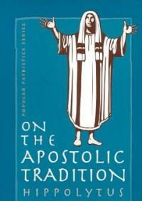 On the apostolic tradition