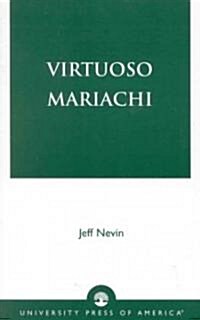Virtuoso Mariachi (Paperback)