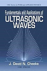 Fundamentals and Applications of Ultrasonic Waves (Hardcover)