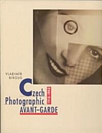 Czech Photographic Avant-Garde, 1918-1948 (Hardcover)