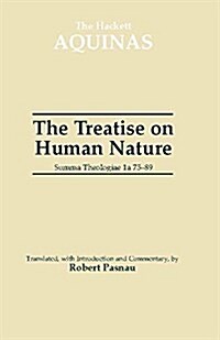 The Treatise on Human Nature: Summa Theologiae 1a 75-89 (Paperback, UK)