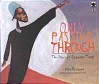 Only Passing Through Lib/E: The Story of Sojourner Truth (Audio CD)