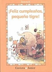 Feliz Cumpleanos, Pequeno Tigre/Happy Birthday, Little Tiger (Hardcover)