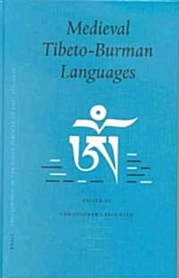 Medieval Tibeto-Burman Languages: Proceedings of the Ninth Seminar of the Iats, 2000. Volume 6 (Hardcover)