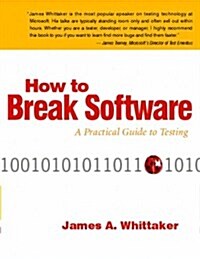 How to Break Software: A Practical Guide to Testing [With CDROM] (Paperback)