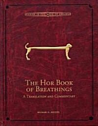 The Hor Book of Breathings: A Translation and Commentary Volume 2 (Hardcover, 74)