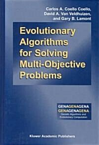 Evolutionary Algorithms for Solving Multi-Objective Problems (Hardcover)