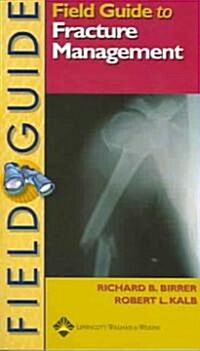 Field Guide to Fracture Management (Paperback)