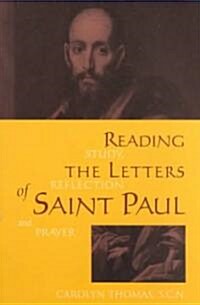 Reading the Letters of Saint Paul: Study, Reflection and Prayer (Paperback)