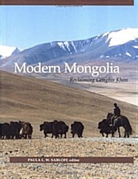 Modern Mongolia: Reclaiming Genghis Khan (Paperback)