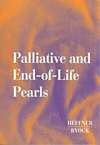 Palliative and End-Of-Life Pearls (Paperback)