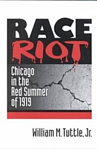 Race Riot: Chicago in the Red Summer of 1919 (Paperback)