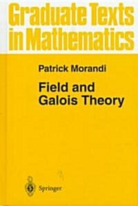 Field and Galois Theory (Hardcover)