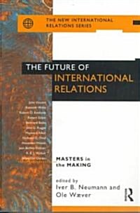 [중고] The Future of International Relations : Masters in the Making? (Paperback)