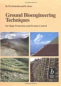 Ground Bioengineering Techniques - For Slope Protection and Erosion Control (Hardcover)