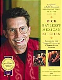 [중고] Rick Bayless‘s Mexican Kitchen: Capturing the Vibrant Flavors of a World-Class Cuisine (Hardcover)