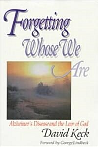 Forgetting Whose We Are (Paperback)