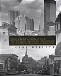 Twin Cities Then and Now (Paperback)