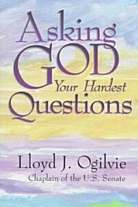 Asking God Your Hardest Questions (Paperback)