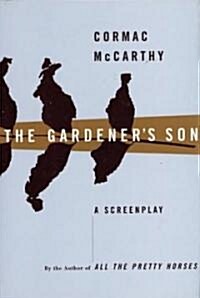 The Gardeners Son (Hardcover, 1st)