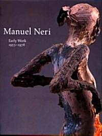 Manuel Neri (Hardcover)