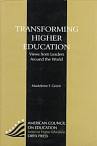 Transforming Higher Education: Views from Leaders Around the World (Hardcover)