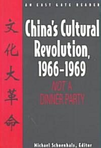 Chinas Cultural Revolution, 1966-69: Not a Dinner Party (Paperback)