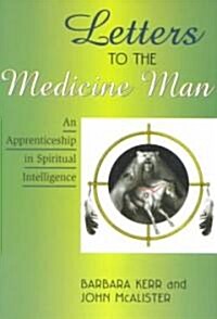 Letters to the Medicine Man (Paperback)