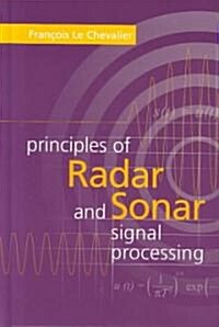 Principles of Radar and Sonar Signal Processing (Paperback)