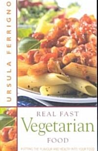 Real Fast Vegetarian Food (Paperback)