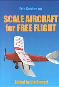 Scale Aircraft for Free Flight (Paperback)