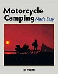 Motorcycle Camping Made Easy (Paperback)