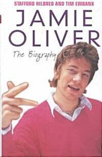 Jamie Oliver : The Biography (Hardcover)