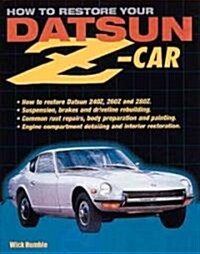 How to Restore Your Datsun Z-Car (Paperback)