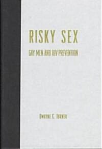 Risky Sex?: Gay Men and HIV Prevention (Hardcover)