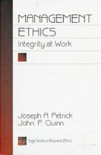 Management Ethics: Integrity at Work (Hardcover)
