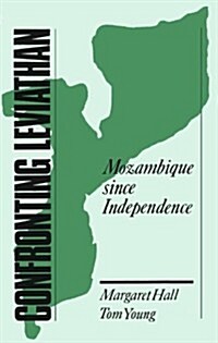 Confronting Leviathan: Mozambique Since Independence (Paperback)