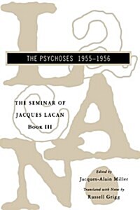 The Seminar of Jacques Lacan: The Psychoses (Paperback)