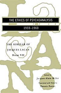 The Seminar of Jacques Lacan: The Ethics of Psychoanalysis (Paperback)