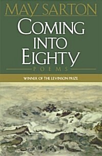 Coming Into Eighty: Poems (Paperback)