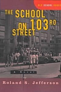 The School on 103rd Street (Paperback)