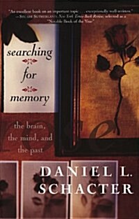 Searching for Memory: The Brain, the Mind and the Past (Paperback, Revised)