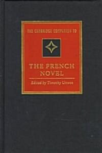 The Cambridge Companion to the French Novel : From 1800 to the Present (Hardcover)