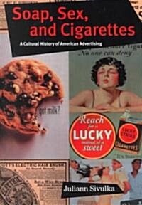 Soap, Sex, and Cigarettes (Paperback)