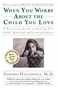 When You Worry about the Child You Love (Paperback)