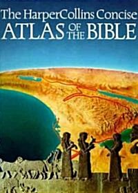 The Harpercollins Concise Atlas of the Bible (Paperback, Reprint)