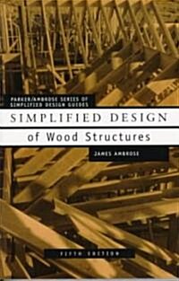 Simplified Design of Wood Structures (Paperback, 5, Revised)
