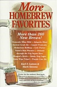 More Homebrew Favorites: More Than 260 New Brews! (Paperback)