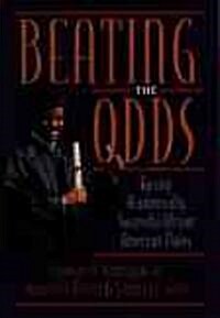 Beating the Odds: Raising Academically Successful African American Males (Hardcover)