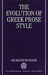 The Evolution of Greek Prose Style (Hardcover)